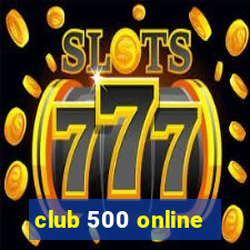 club 500 online